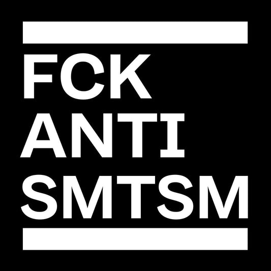 FCK ANTISMTSM STICKERS